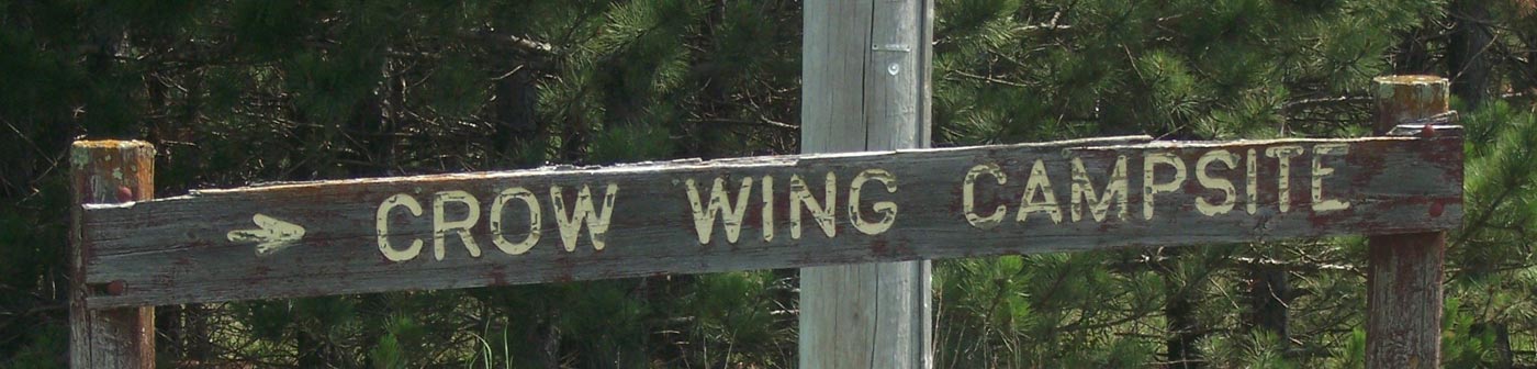 Crow Wing Campsite sign